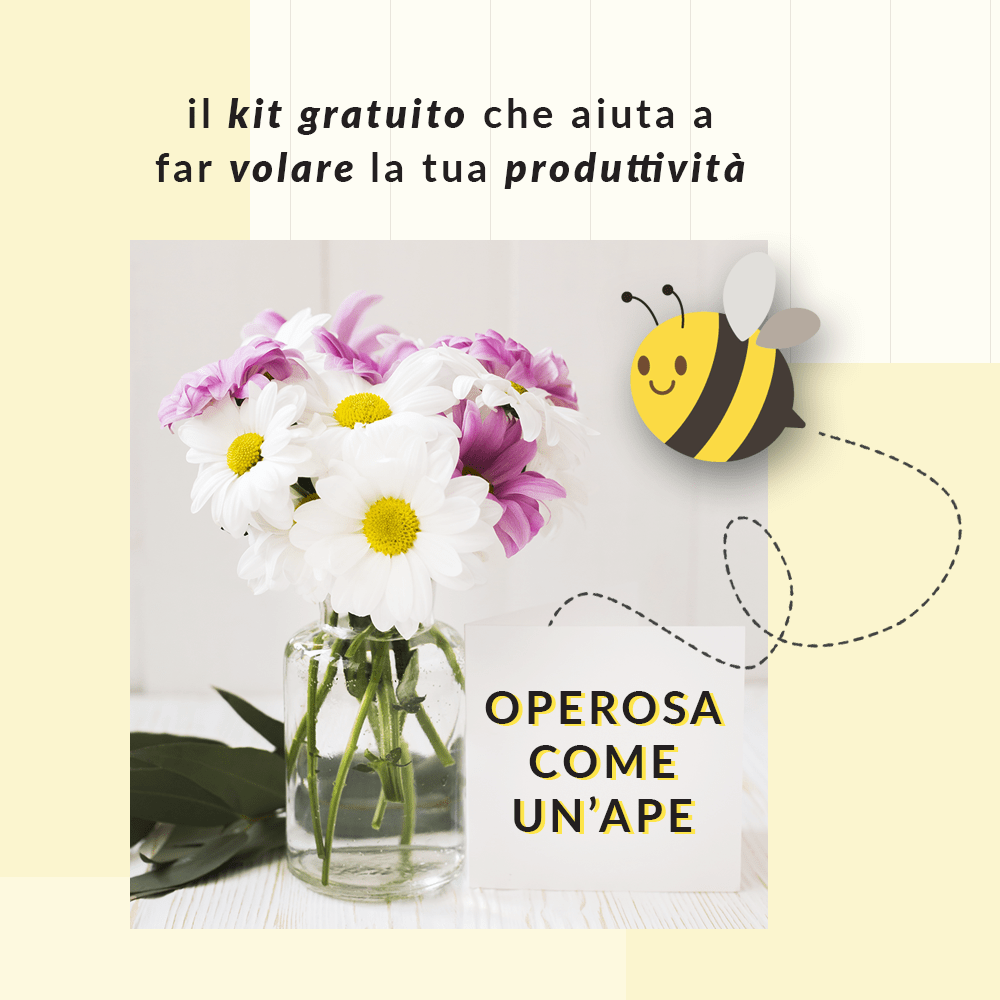 Freebie: operosa come un'ape - il kit che aiuta a far volare la tua produttività Freebie: operosa come un'ape - il kit che aiuta a far volare la tua produttività